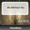 Houzeboyz - We Will Rock You - Single